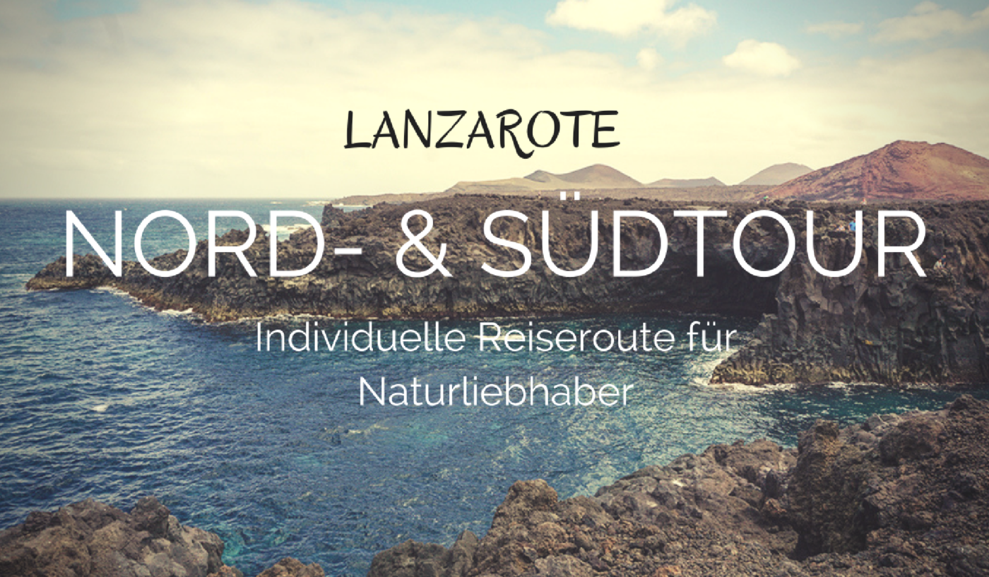 Introbild - Lanzarote - Inviduelle Reiseroute der Nord- und Südtour